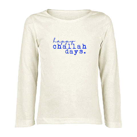 Tenth and Pine Long Sleeve Tee- Happy Challah Days- FINAL SALE